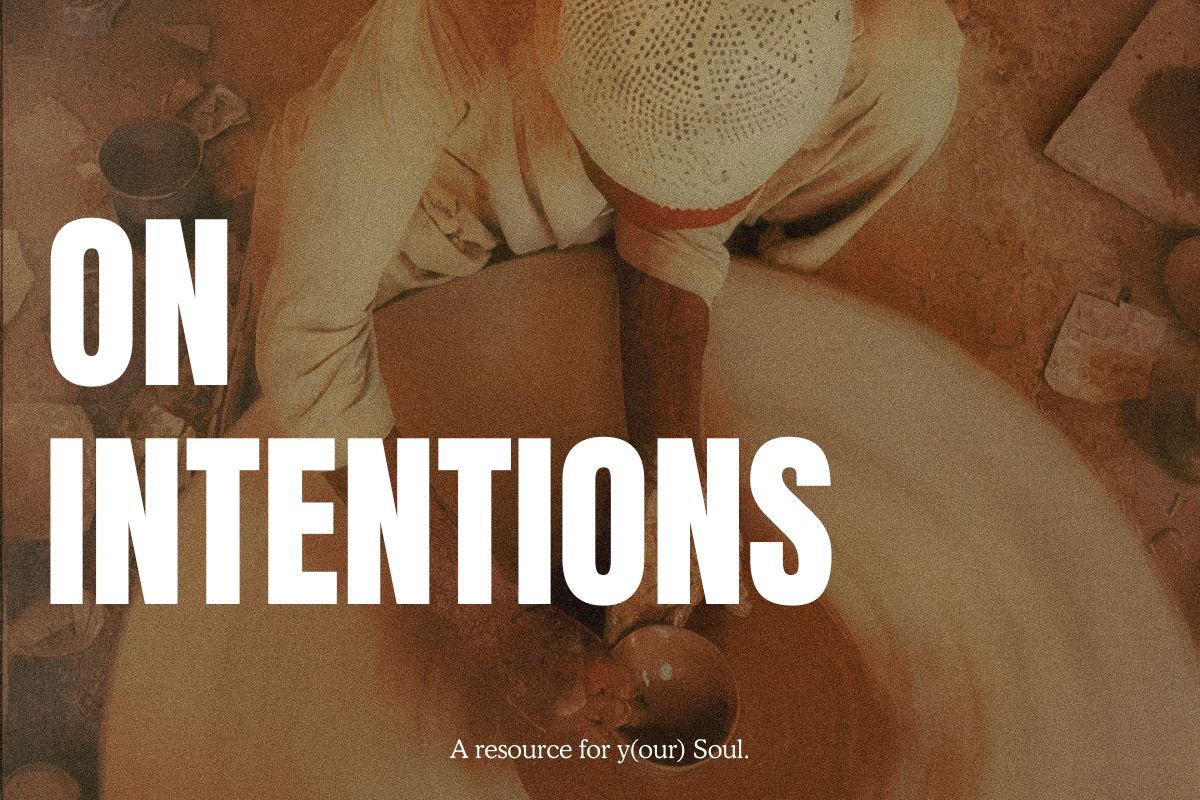 COMMUNITY LETTER No. 001 · On Intentions